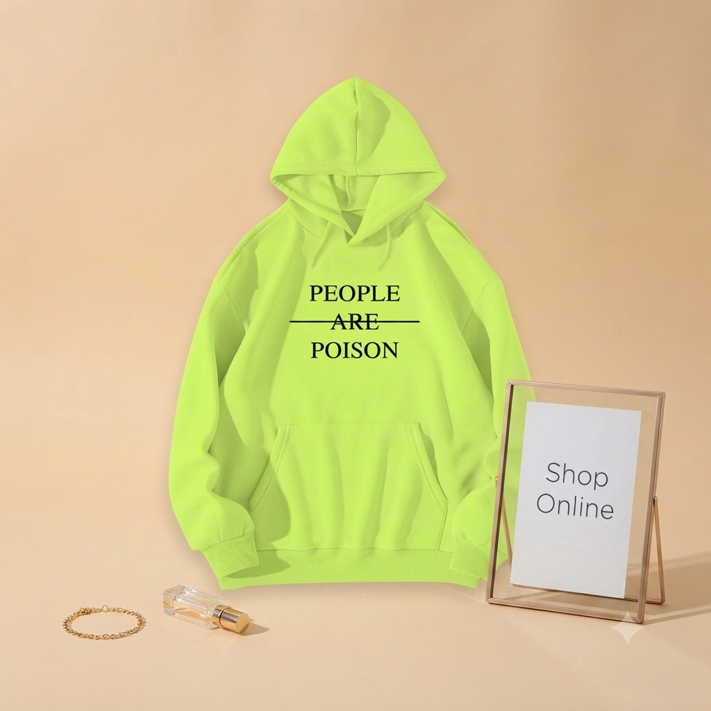PEOPLE ARE POISON HOODIE