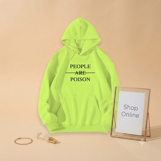 PEOPLE ARE POISON HOODIE