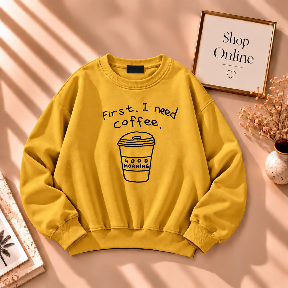 First I Need Coffee Sweatshirt In Yellow