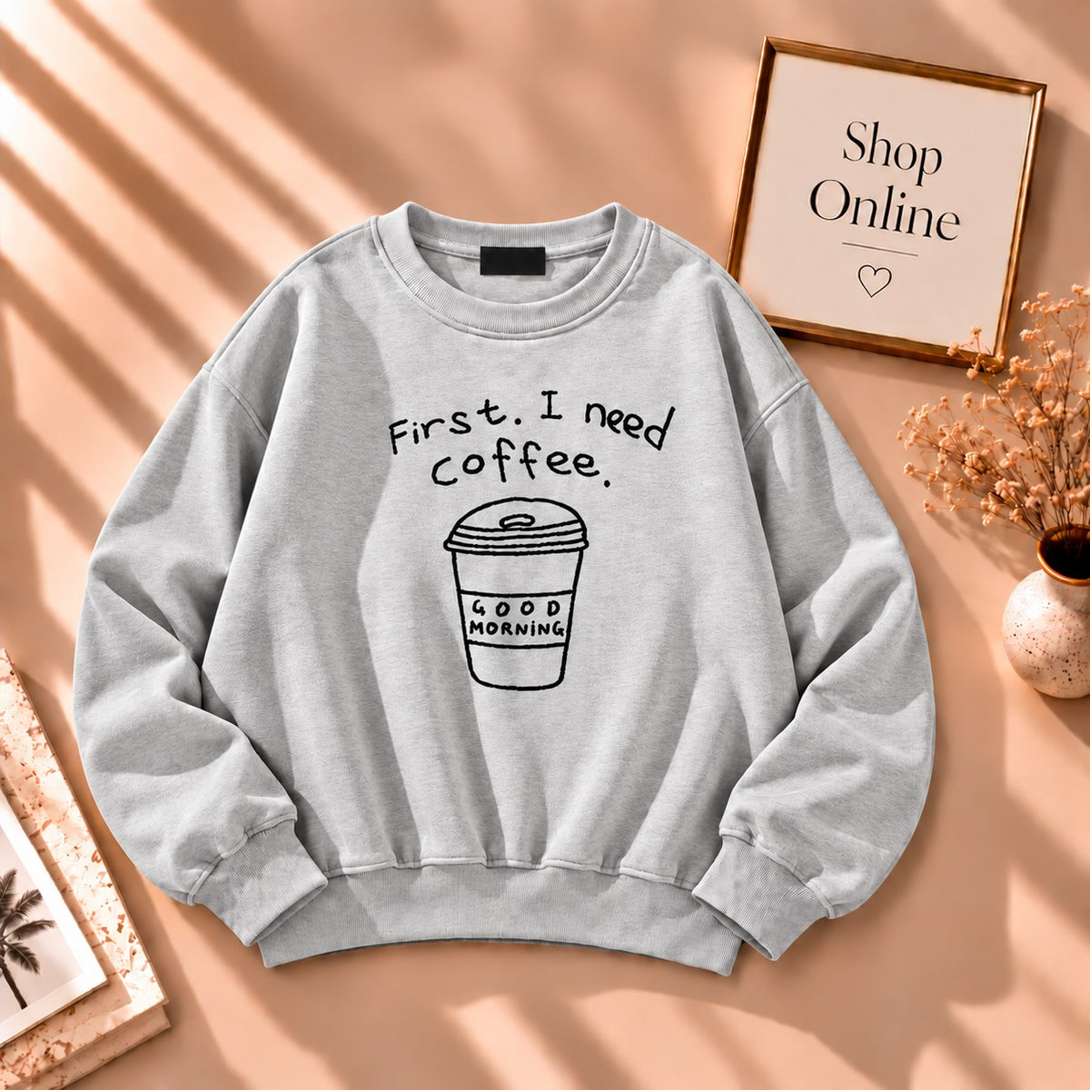 First I Need Coffee Sweatshirt In Grey